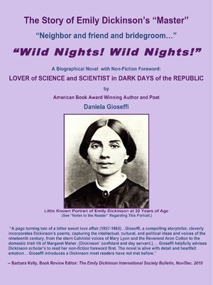 cover image of The Story of Emily Dickinson's Master: "WILD NIGHTS! WILD NIGHTS!": Emily Dickinson: Lover of Science & Scientist in Dark Days of the Republic